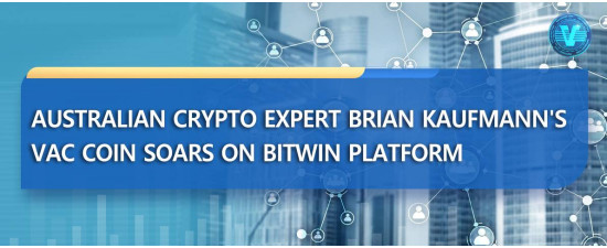 Australian Crypto Expert Brian Kaufmann's VAC Coin Soars on BitWin Platform