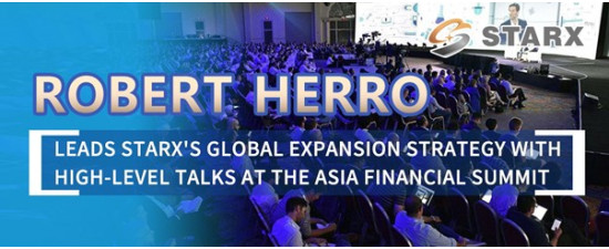 Robert Herro Leads STARX's Global Expansion Strategy with High-Level Talks at the Asia Financial Summit