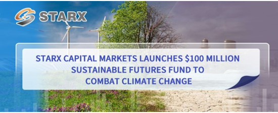 STARX Capital Markets Launches $100 Million Sustainable Futures Fund to Combat Climate Change