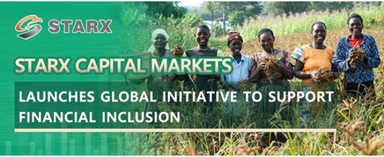 STARX Capital Markets Launches Global Initiative to Support Financial Inclusion